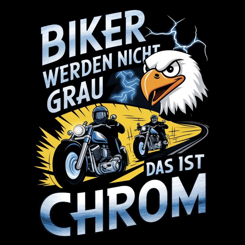 Werden Nicht Grau Das Ist Chrom Motorradfahrer