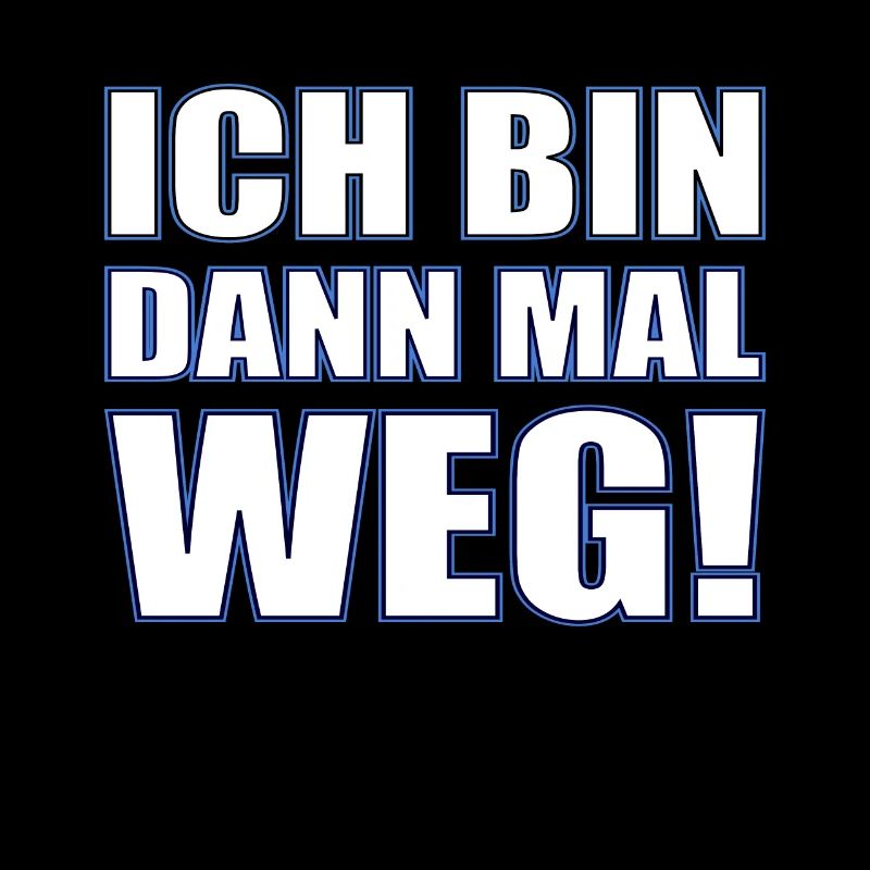 Ich bin dann mal weg