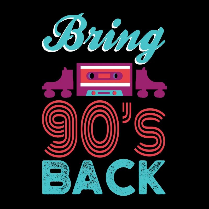 Bring back the 90s. Nineties