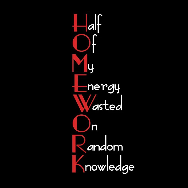 Homework School Lessons Sayings Gift