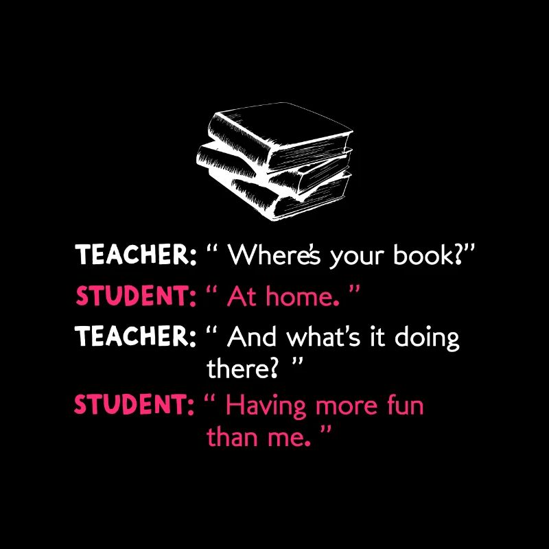 Lehrer Schüler Dialog - Student Spruch