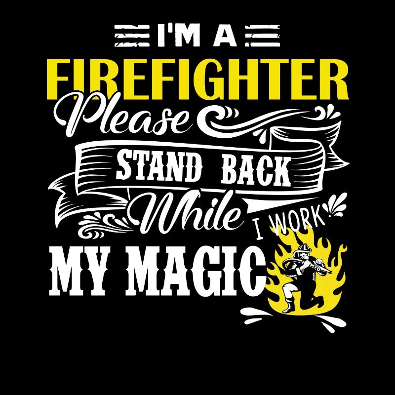 Firefighter I Am A Firefighter