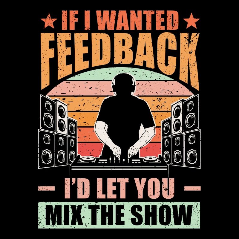 If I Wanted Feedback Sound Engineer