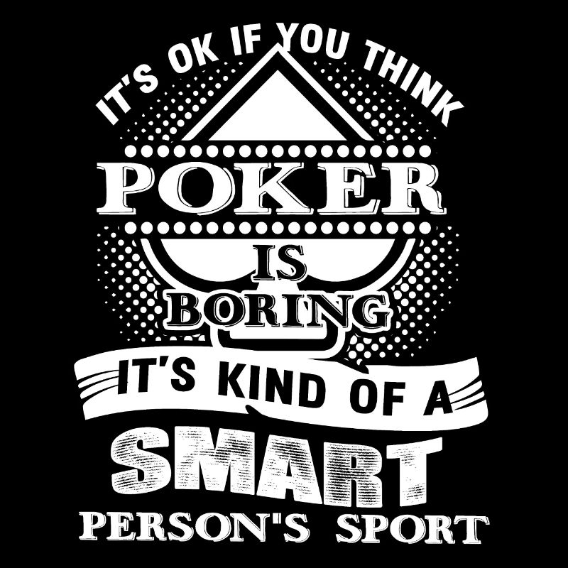 Poker Player Smart Person's Sport