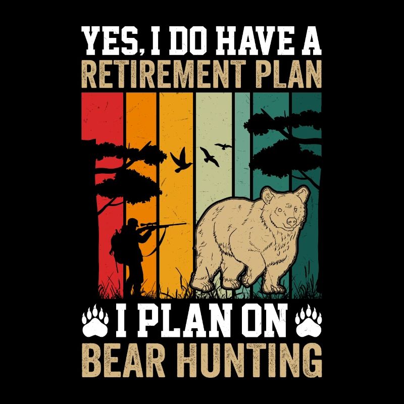 Retirement plan equals wild hunting