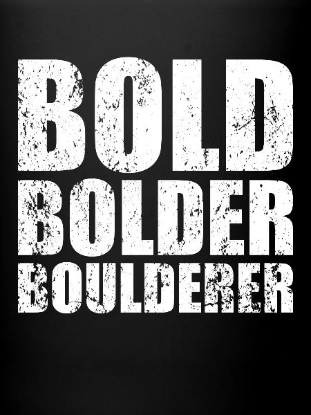 Bloc Bold Bolder Boulderer