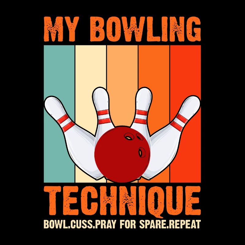 My bowling technique – Funny saying for bowlers