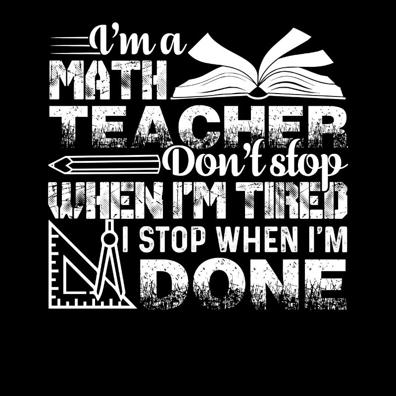 Math Teacher I am A Math Teacher Tee