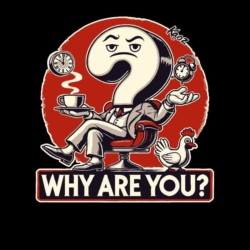 Why do you exist? Question mark