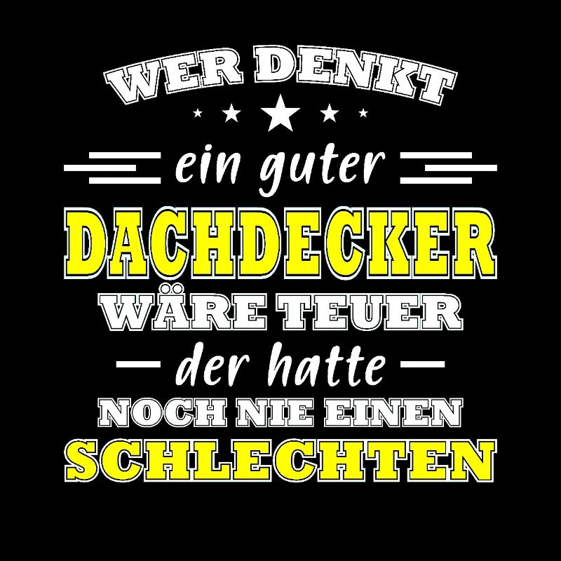 Dachdecker Spruch Job Lustiges Dachdecker Geschenk