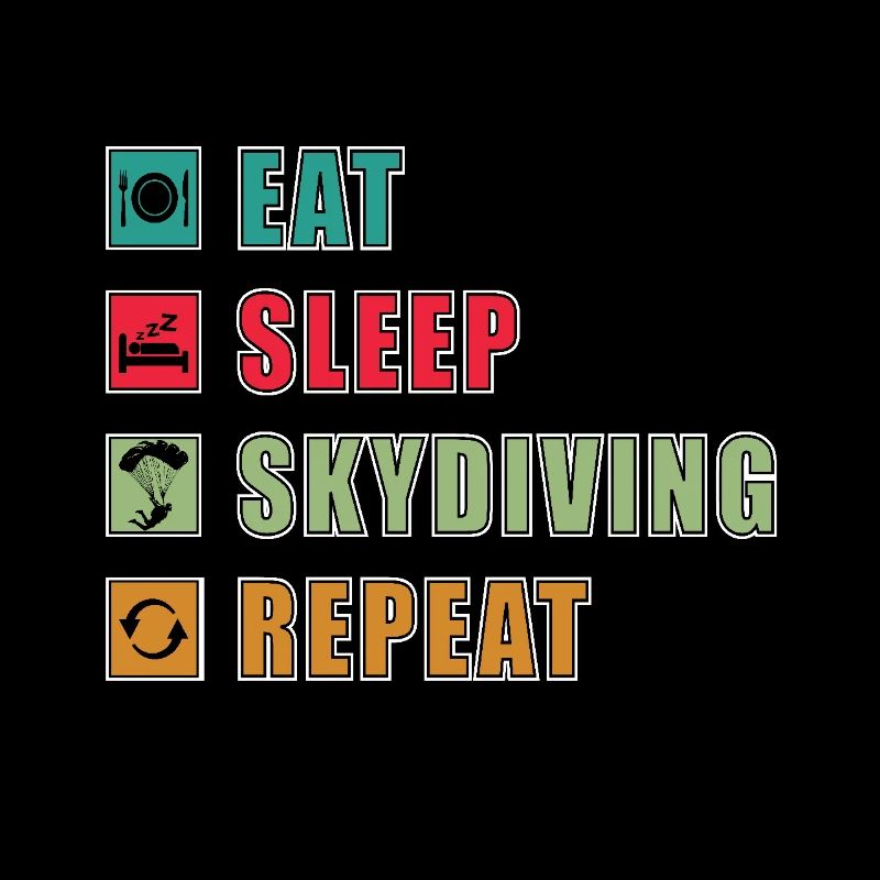 Eat Sleep Skydive Repeat