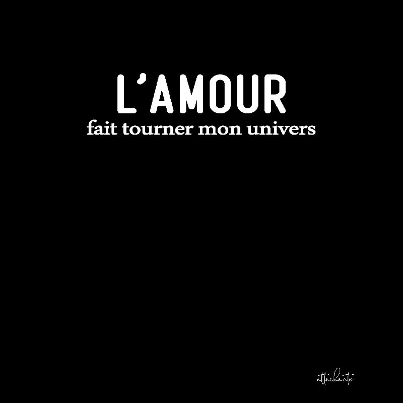 L'amour Fait Tourner Mon Univers | Message Amour