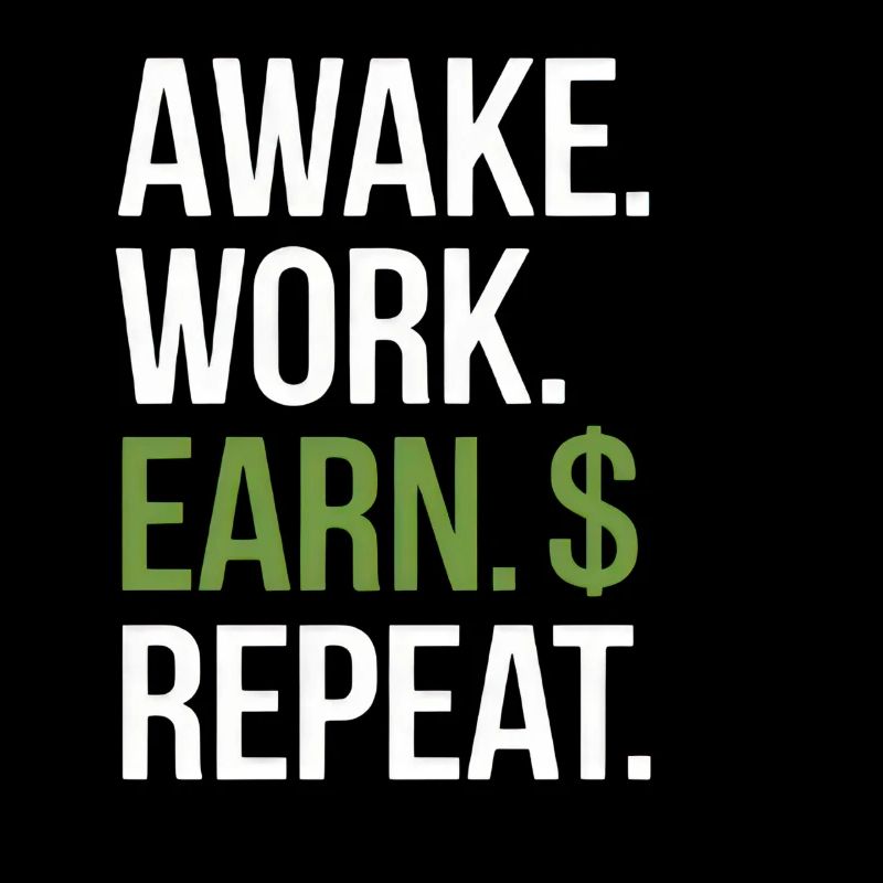 Awake Work Earn Repeat
