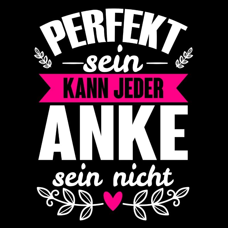 Anke - Perfekt Sein Kann Jeder Anke Nicht