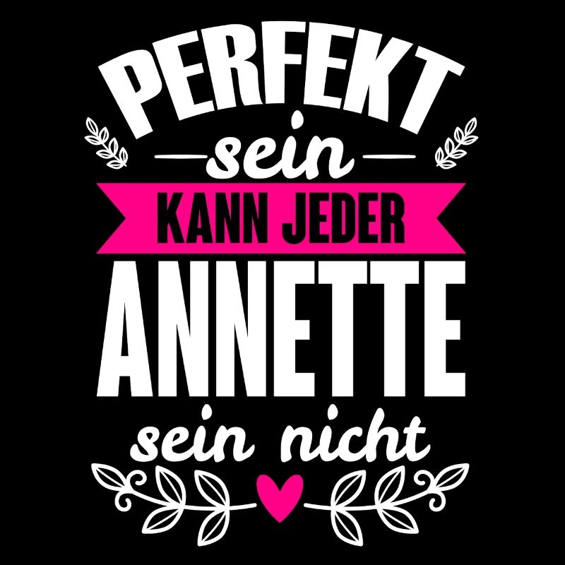 Annette - Perfekt Sein Kann Jeder Annette Nicht