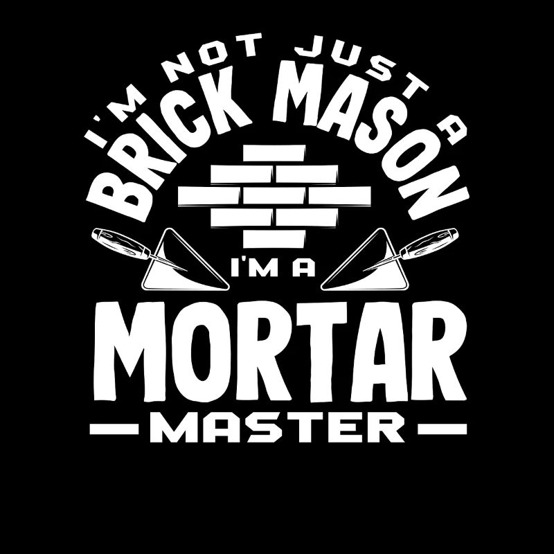 Mason, not just a mason, mortar master