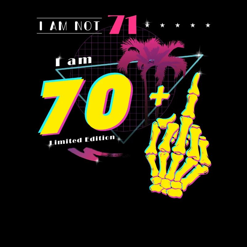 Ich bin nicht 71, ich bin 70 + Mittelfinger - Retro 1954