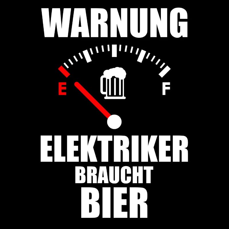 ELEKTRIKER Spruch Bier