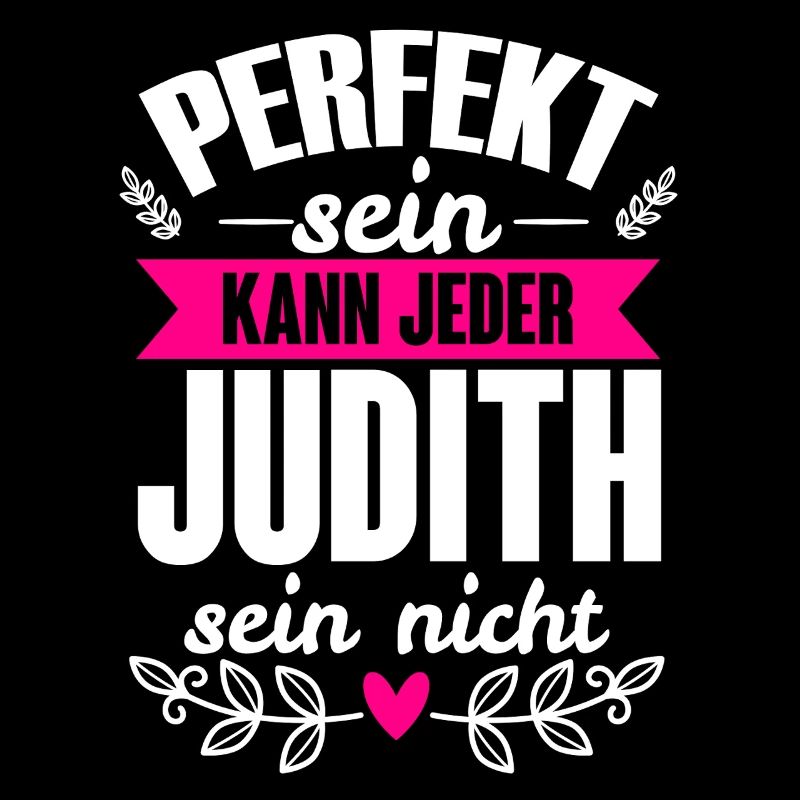 Judith - Perfekt Sein Kann Jeder Judith Sein Nicht