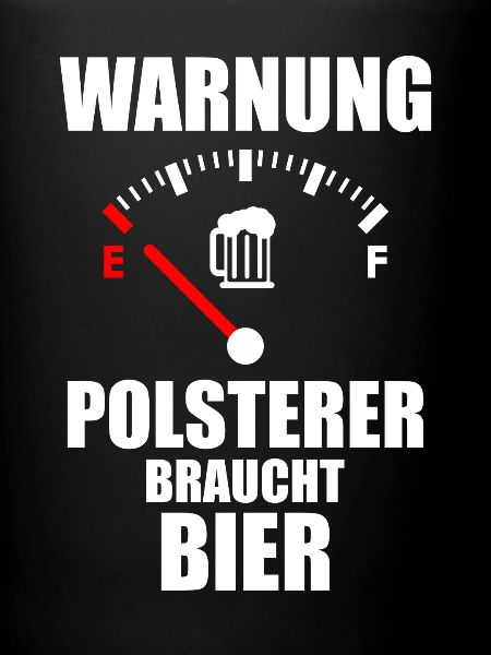 POLSTERER Spruch Beer