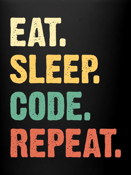 Eat Sleep Code Repeat