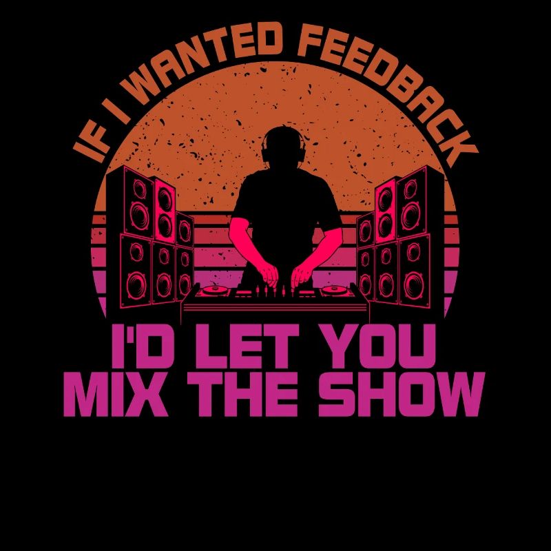 If I Wanted Feedback Sound Engineer