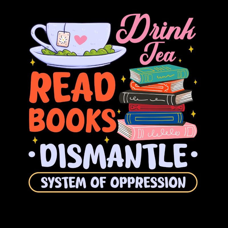 drink tea read books dismantle system Design
