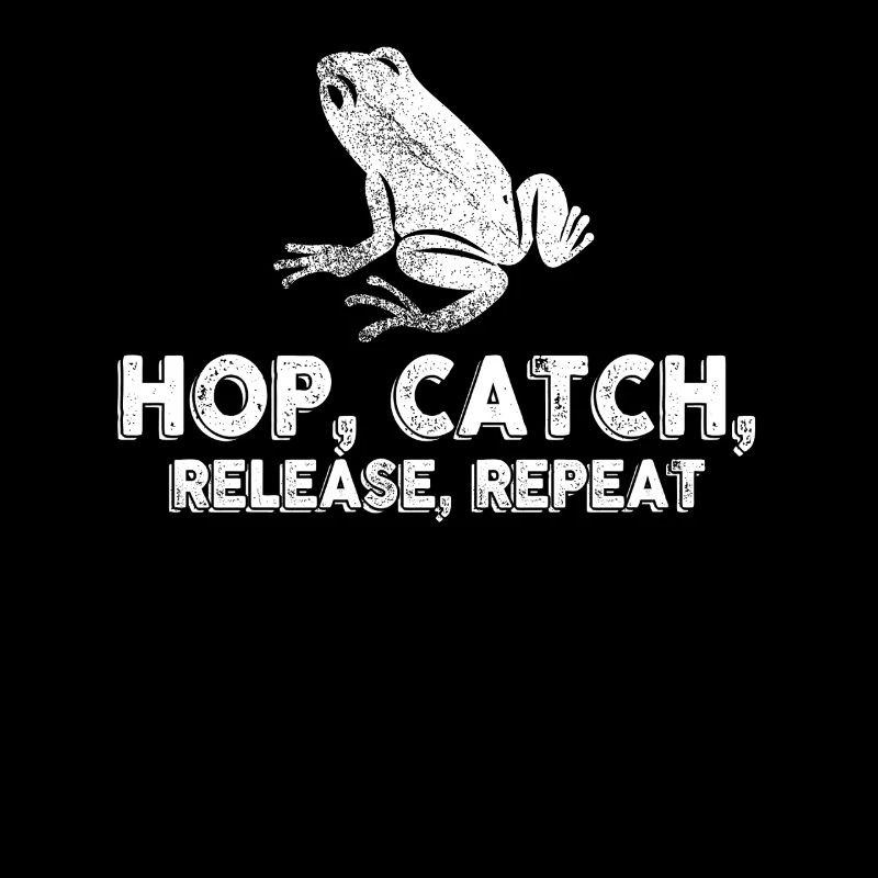 Hop Catch Release Repeat Frog Humor