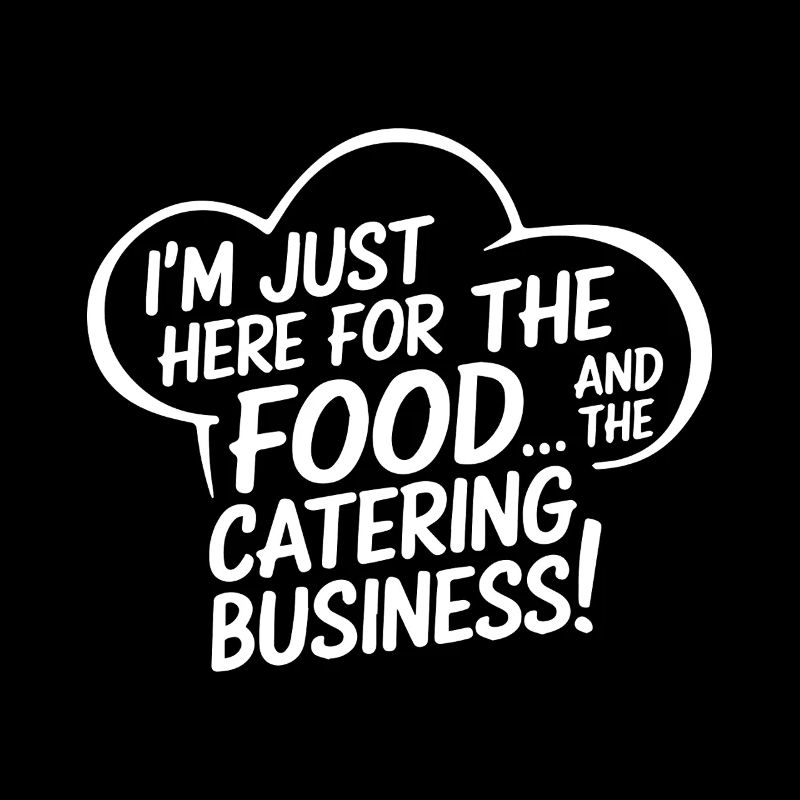 Ich bin nur wegen des Essens hier... und das Catering-Geschäft