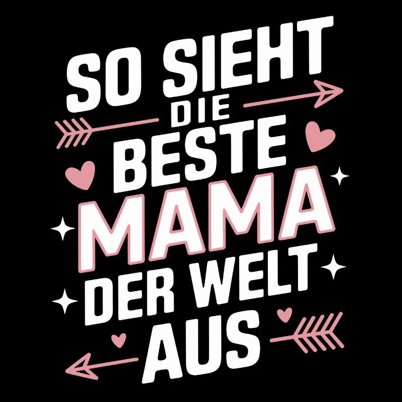 So Sieht Die Beste Mama Der Welt Aus Muttertag