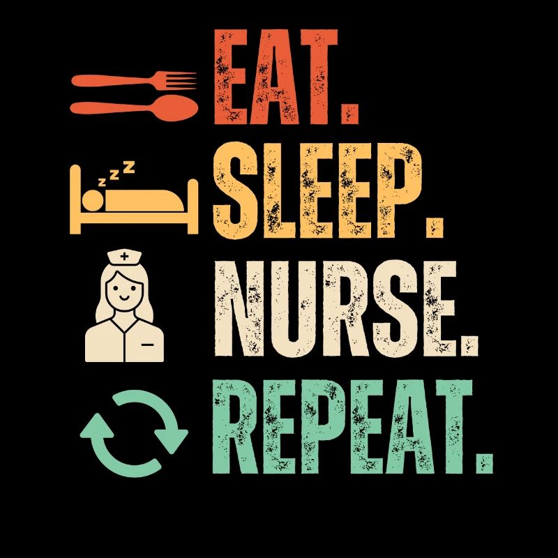 Manger dormir infirmière répéter - Cadeau drôle d’infirmière