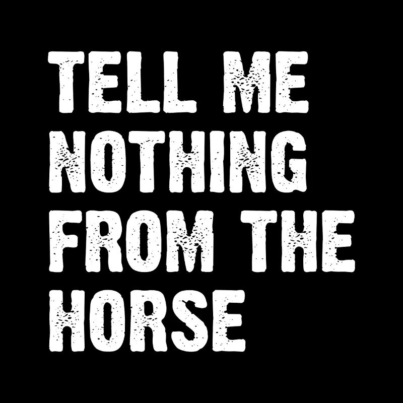 Ne me dites rien du cheval