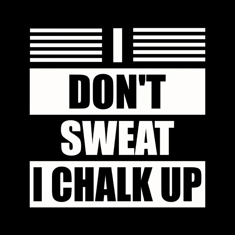 Ich Schwitze Nicht, Ich Kreide Boulder