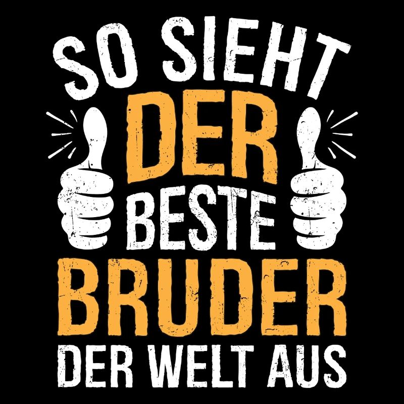 So Sieht Der Beste Bruder Der Welt Aus