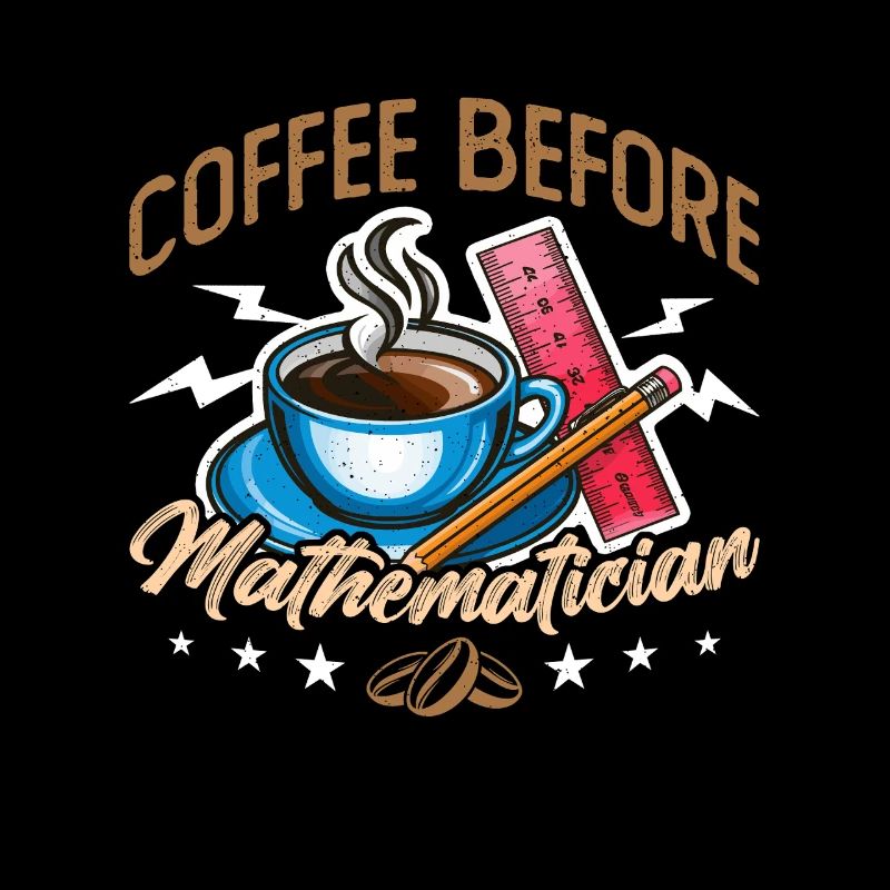 Mathematician Coffee Math Teacher Coffee Lover