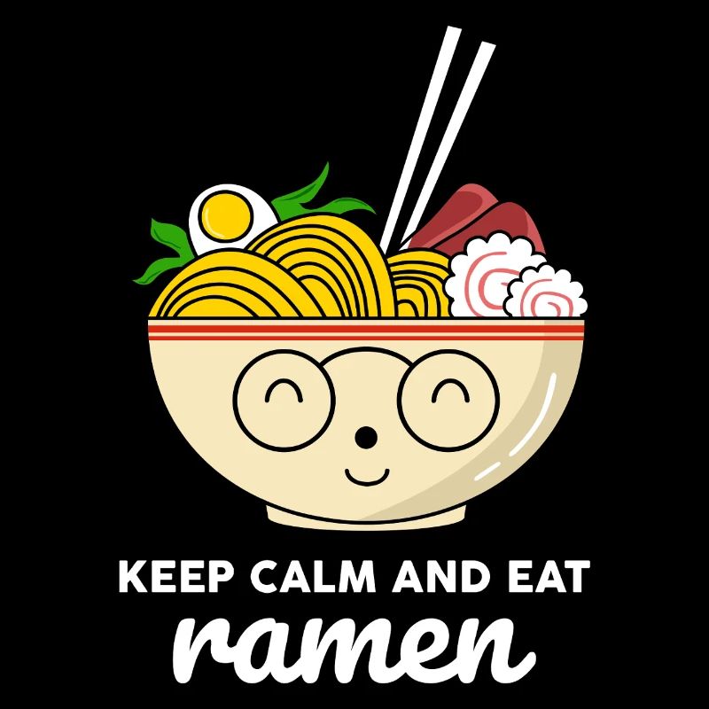 Keep Calm and Eat Ramen