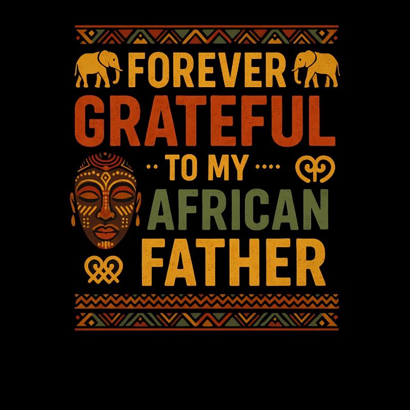 Forever grateful African Dad baba