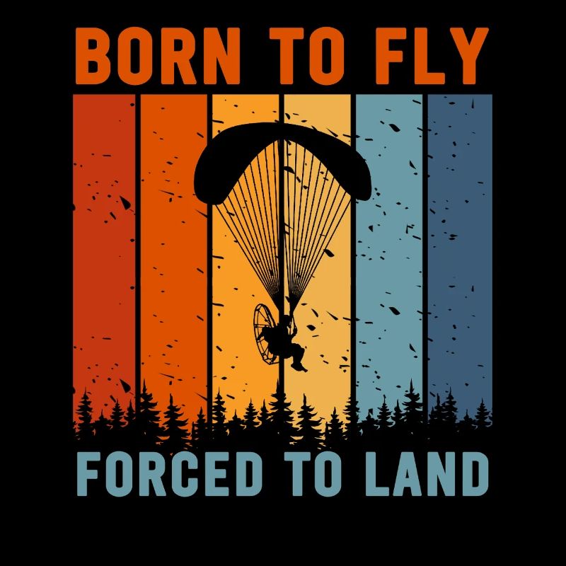 Born To Fly Forced To Land Paramotor