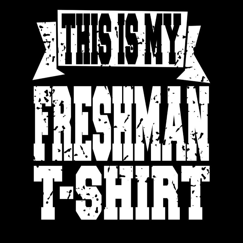 This Is My Freshman Year Statement Look