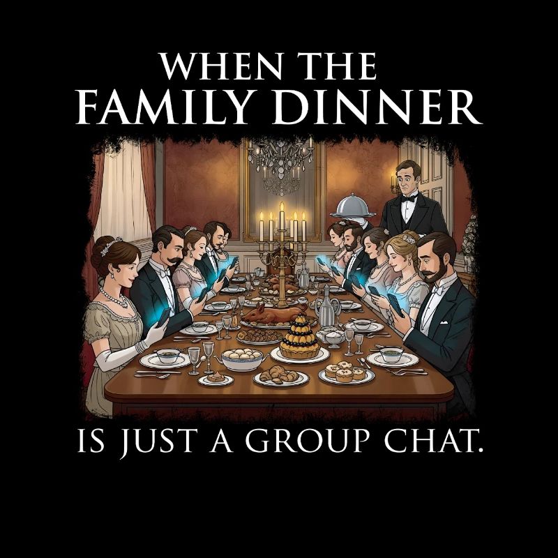 Family Dinner Group Chat Sarcastic Funny Quote