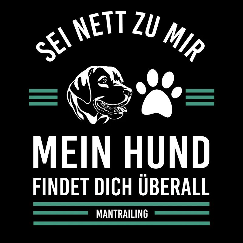 Mantrailing Sei nett zu mir mein Hund findet dich