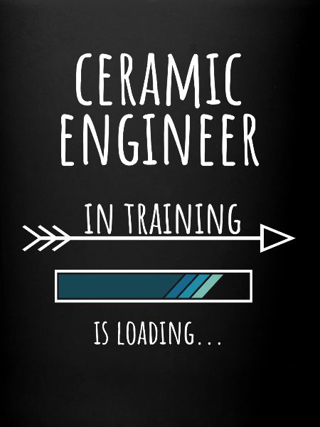 Ceramic Engineer Geschenk Beruf Ausbildung