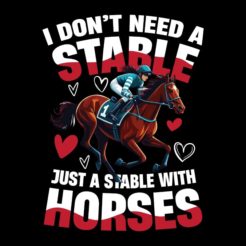  I Dont Need A Stable Just A Stable With Horses
