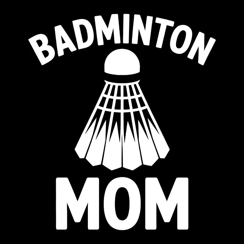 Badminton Saying Mom Funny Badminton Gift