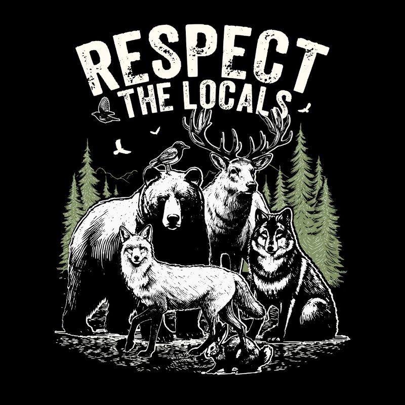 Respect the Locals Animals Forest