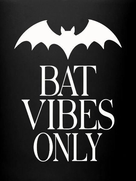 Bat Vibes Only – Déclaration gothique