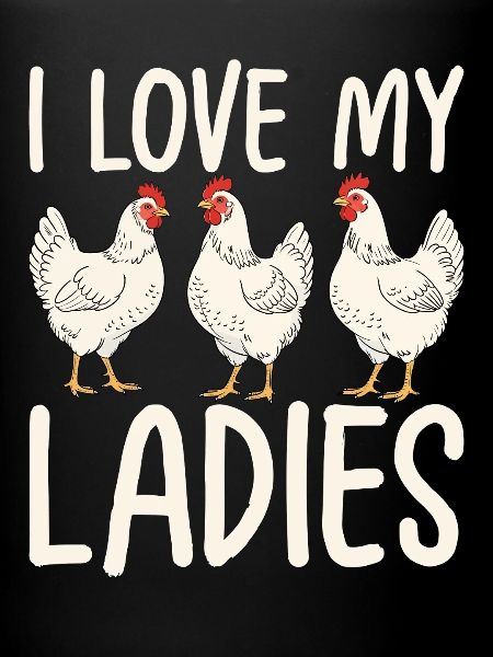 J’adore mes poules mesdames