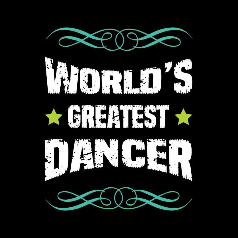 World's Greatest Dancer Typography