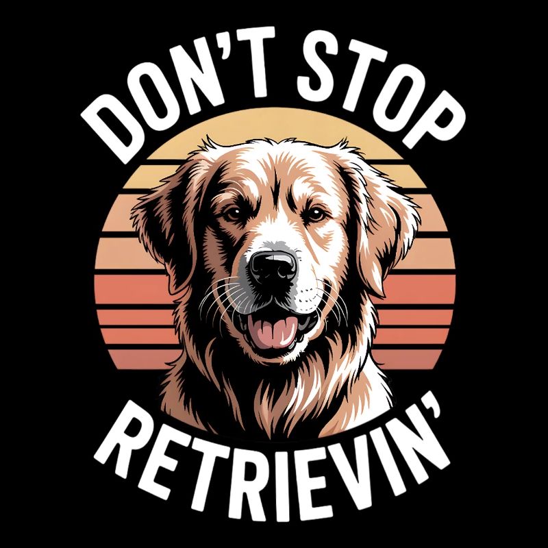 Motif de chien Don’t Stop Retrievin