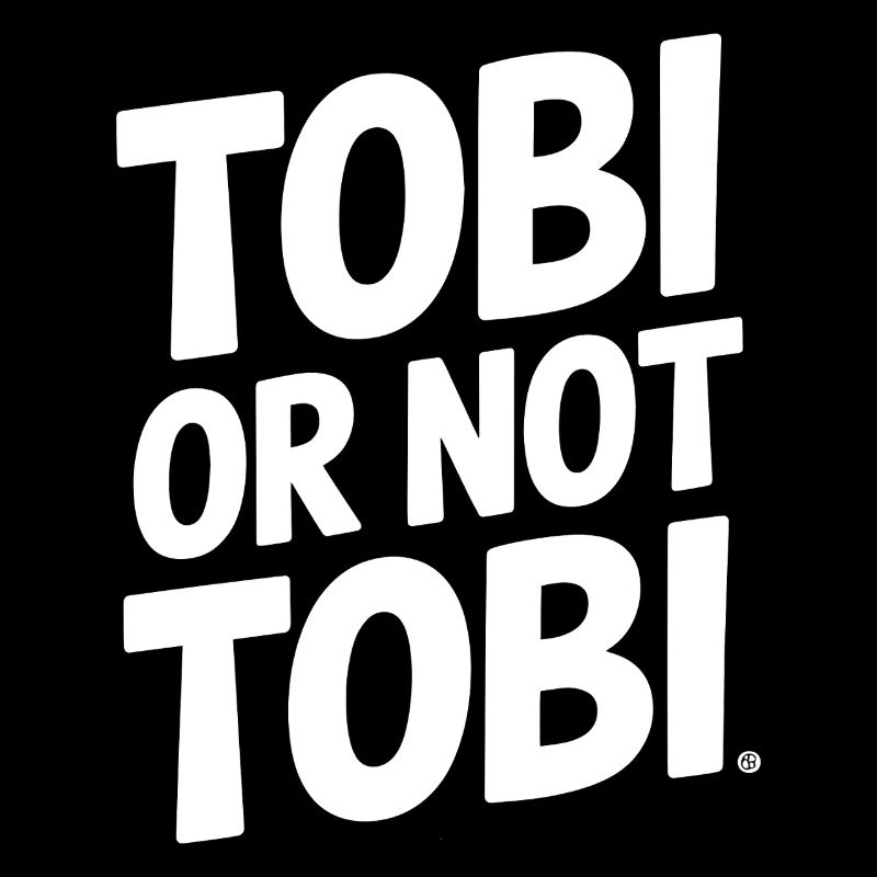 Tobi or not Tobi – That's the question